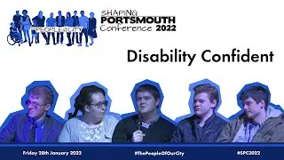 Shaping Portsmouth Conference 2022: Disability Confident