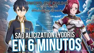 Sword Art Online Alicization Lycoris EN 6 MINUTOS