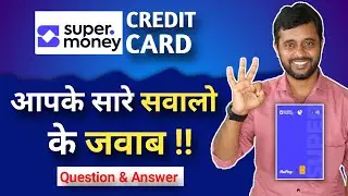 Super money credit card | Question & Answer | सारे सवालों के जवाब |