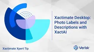 Xactimate Desktop: Photo Labels and Descriptions with XactAI | Xactimate Xpert Tip