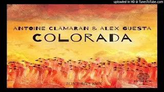 Antoine Clamaran, Alex Guesta - Colorada (Extended Mix)