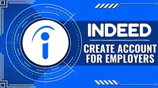 How To Create Indeed Account For Employers  Malaya (Quick Guide)