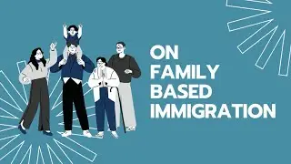 What You Need to Know About Family-Based Immigration