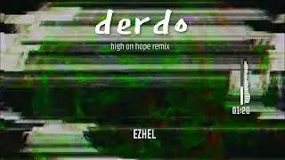 ezhel - derdo (high on hope remix) @Ezhel06 #derdo #ezhel06