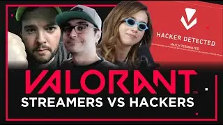 When VALORANT Streamers Face Hackers...
