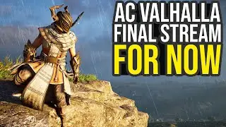 Final Assassin's Creed Valhalla Stream For The Time Being