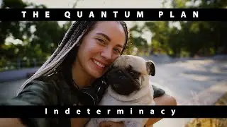 Indeterminacy - The Quantum Plan EP09