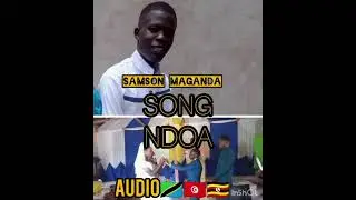SAMSON MAGANDA SONG NDOA OFFICIAL AUDIO MP3