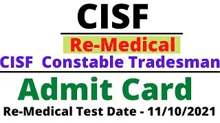 CISF Constable Tradesmen Re- Medical Admit Card  Test Date - 11/10/2021 !