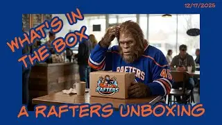 Unboxing with RAFTERS