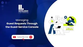 Managing Guest Requests Through the Guest Service Console