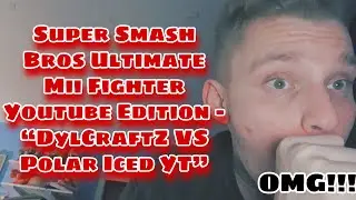 (OMG!!) Super Smash Bros Ultimate Mii Fighter Youtube Edition - &ldquo;DylCraftZ VS Polar Iced YT&rdquo;