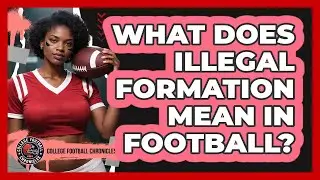 What Does Illegal Formation Mean In Football?