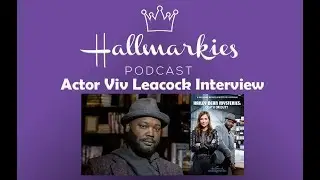 Hallmarkies: Actor Viv Leacock Interview