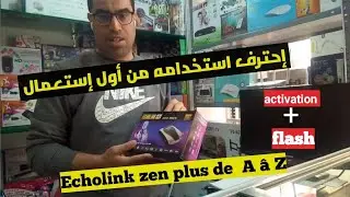 Première Utilisation De ECHOLINK ZEN PLUS الاستخدام الأول لجهاز الاستقبال إيكولينك زين بلوس