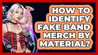 How To Identify Fake Band Merch By Material?