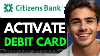 HOW TO ACTIVATE CITIZENS BANK DEBIT CARD  (2024) FULL GUIDE