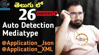 Auto Detection Mediatype in web services-26 | Application_json and Application_xml