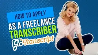 How to Apply as a Transcriptionist -  GoTranscript Review