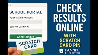 Check Your School Termly Results Online with Scratch Card | Full Guide by Fannit Enterprise