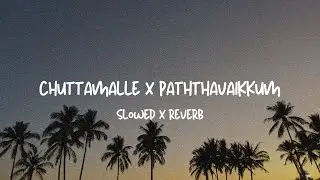 chuttamalle x paththavaikkum (tamil x telugu mashup) [slowed + reverb]