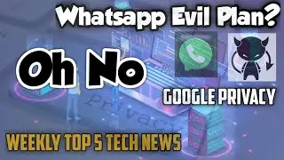 Top Tech News - Whatsapp Privacy Policy - Android 12 Release - Google Photo Lock and 2 More - Part 1
