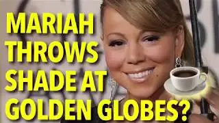 Mariah Carey throws shade at Golden Globes 2018?