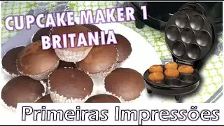 Máquina de Cupcake Maker I Britania - Primeiras Impressões