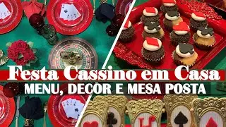 FESTA CASSINO EM CASA | MENU, DECOR E MESA POSTA