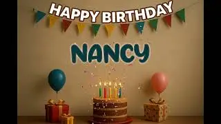 Nancy&rsquo;s Happy Birthday Song 🎈 | Custom Track by XBirthdays for Kids & Adults | 2026