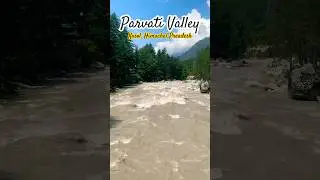 Scenic Parvati Valley Kasol in Himachal Pradesh #shorts #travel #nature #kasol