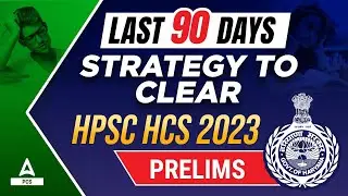 Last 90 Days Strategy to clear HPSC HCS 2023 || Haryana Adda247
