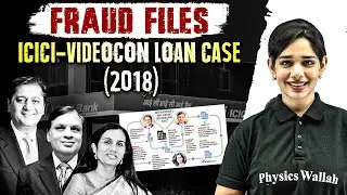 ICICI-Videocon Loan Case (2018) | Fraud Files Series