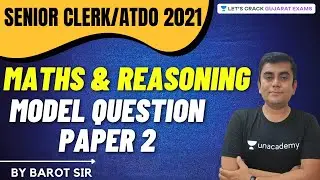 Senior Clerk  ATDO 2021 Model Question Paper 2 | Maths & Reasoning | GPSC | Barot Sir