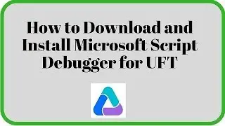 Microsoft Script Debugger Installation for UFT