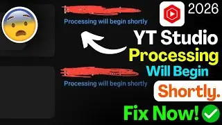 YouTube Studio Processing Will Begin Shortly Fix | Video Processing Stuck | YouTube Upload Problem