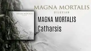 Magna Mortalis - Catharsis