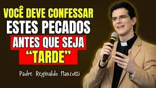 7 PECADOS Que Você Deve CONFESSAR Antes de RECEBER a SAGRADA COMUNHÃO | Padre Reginaldo Manzotti
