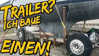 Ich baue mir meinen eigenen Bootsbock / Tailer f&uuml;r meine 7 Tonnen Segelyacht | DIY-Projekt