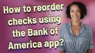 How to reorder checks using the Bank of America app?