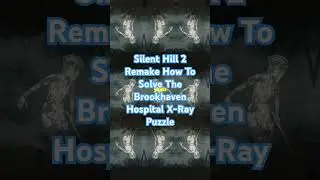 Silent Hill 2 Remake How To Solve The Brookhaven Hospital X-Ray Puzzle? #silenthill2remakexraypuzzle