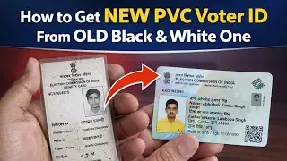 Old Voter ID to PVC Card | Online Process | Step-by-Step Guide