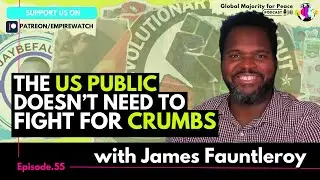 UNLOCKED(Full Ep) James  Fauntleroy | How Grassroots Organizing and Anti‑Imperialism Intersect