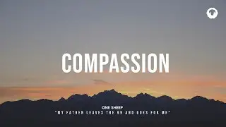 COMPASSION - Instrumental Worship - Prayer, Devotional and Meditation