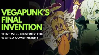 Vegapunk&rsquo;s Final Invention Will Destroy the World Government | One Piece Theory