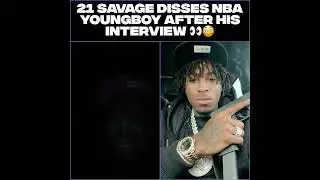 21 Savage Disses NBA Youngboy After His Complex Interview 👀😳