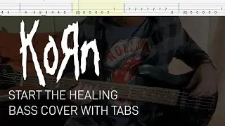 Korn - Start the Healing (Bass Cover with Tabs)