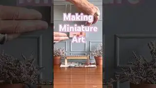 Making Miniature Art #miniaturepainter #miniatureart #miniature #miniatures #diorama