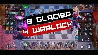 6 GLACIER + 4 WARLOCK COMBO &bull; AUTOCHESS&bull; #04