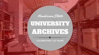 Henderson State University Archives Tour